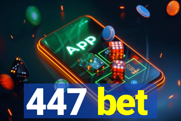 447 bet